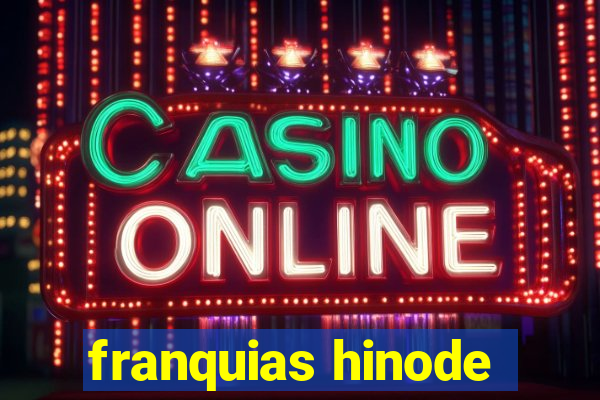 franquias hinode